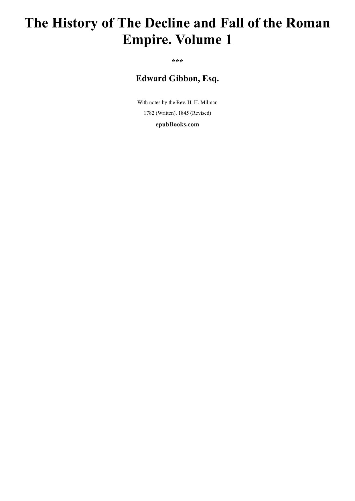 The History of The Decline and Fall of the Roman Empire. Volume 1